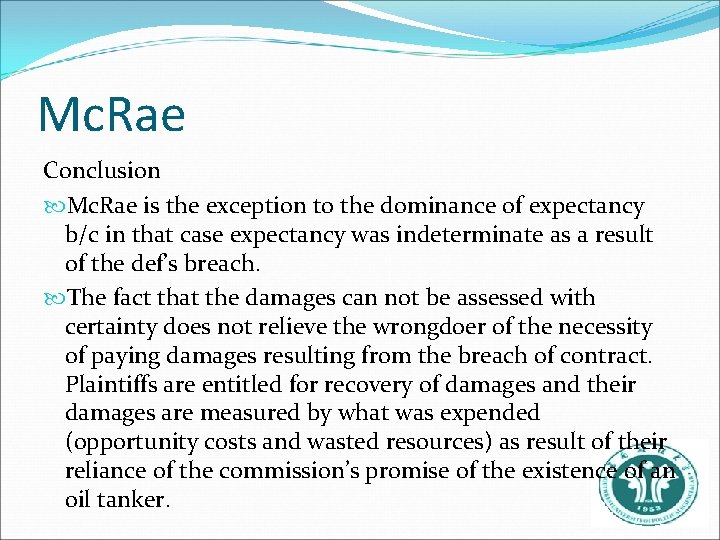 Mc. Rae Conclusion Mc. Rae is the exception to the dominance of expectancy b/c