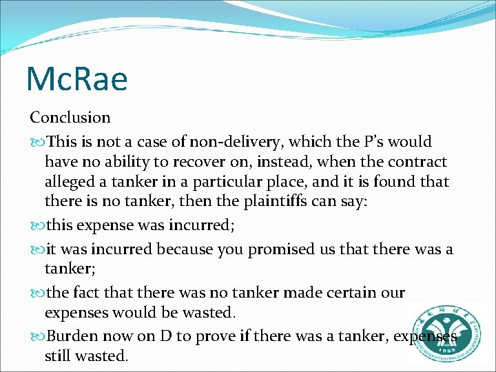 Mc. Rae Conclusion This is not a case of non-delivery, which the P’s would