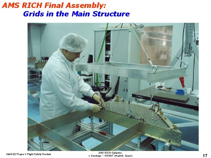 AMS RICH Final Assembly: Grids in the Main Structure AMS-02 Phase II Flight Safety