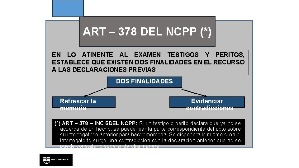 ART – 378 DEL NCPP (*) EN LO ATINENTE AL EXAMEN TESTIGOS Y PERITOS,