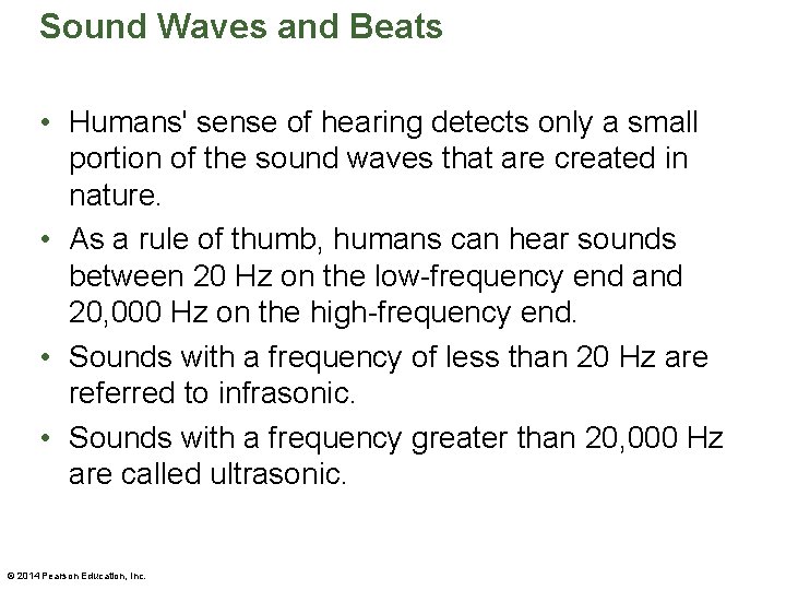 Sound Waves and Beats • Humans' sense of hearing detects only a small portion