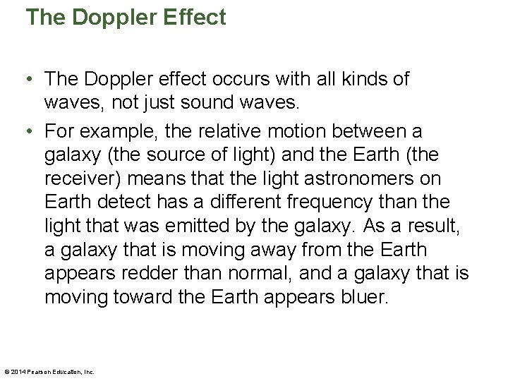 The Doppler Effect • The Doppler effect occurs with all kinds of waves, not
