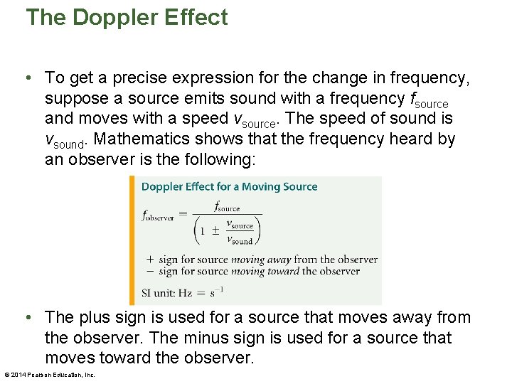 The Doppler Effect • To get a precise expression for the change in frequency,