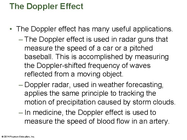 The Doppler Effect • The Doppler effect has many useful applications. – The Doppler