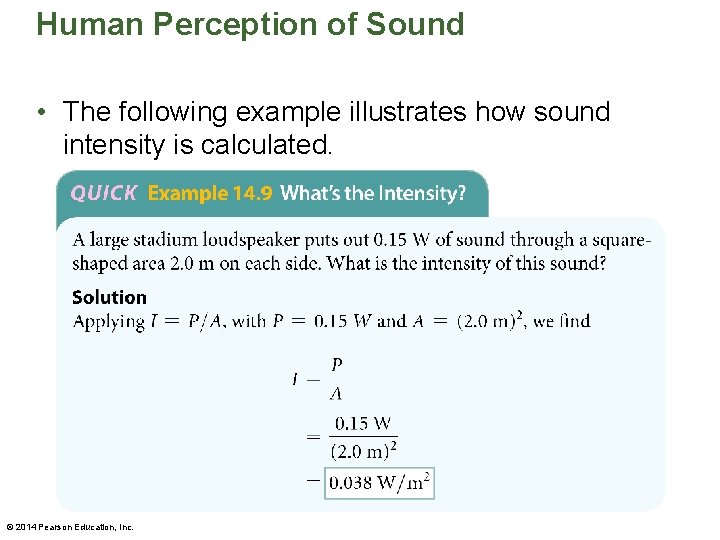 Human Perception of Sound • The following example illustrates how sound intensity is calculated.
