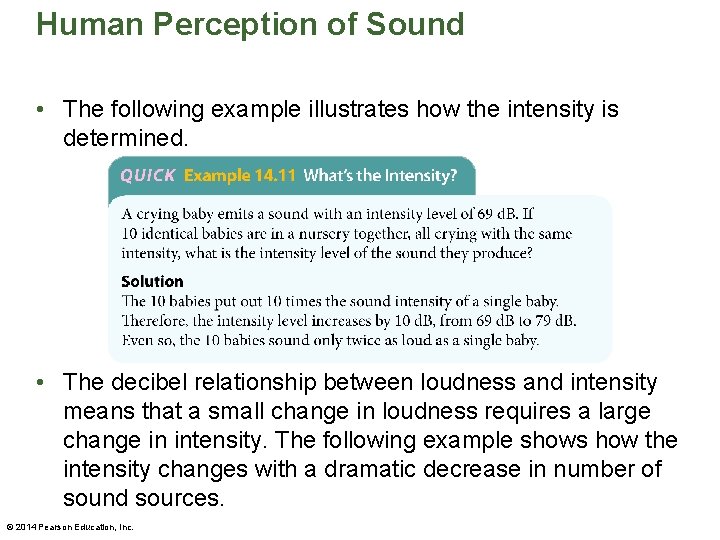 Human Perception of Sound • The following example illustrates how the intensity is determined.