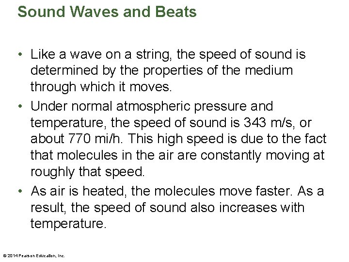 Sound Waves and Beats • Like a wave on a string, the speed of