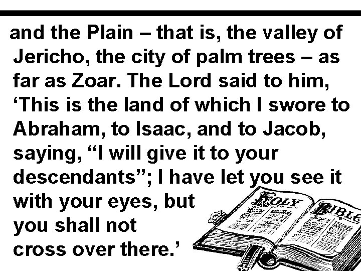 and the Plain – that is, the valley of Jericho, the city of palm