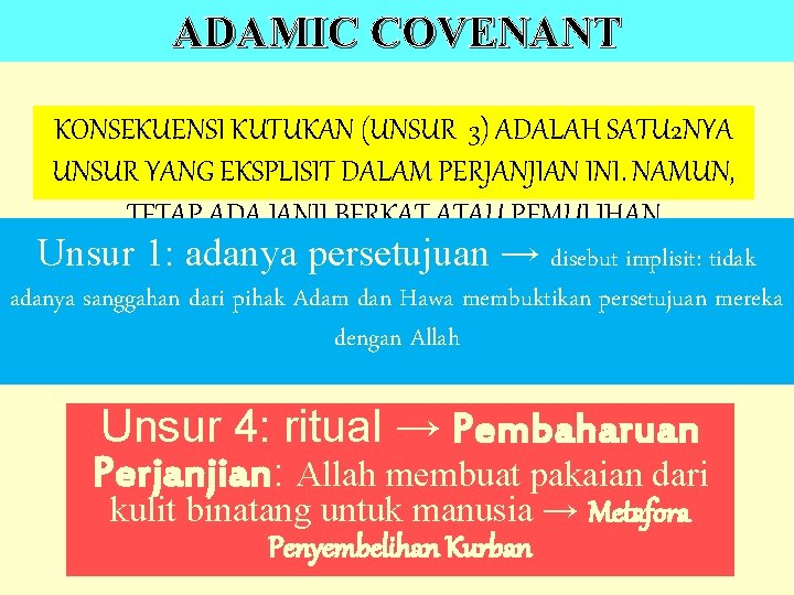 ADAMIC COVENANT KONSEKUENSI KUTUKAN (UNSUR 3) ADALAH SATU 2 NYA UNSUR YANG EKSPLISIT DALAM