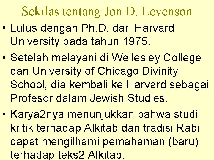 Sekilas tentang Jon D. Levenson • Lulus dengan Ph. D. dari Harvard University pada