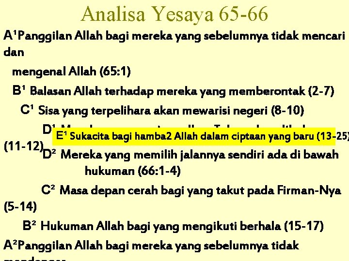 Analisa Yesaya 65 -66 A¹Panggilan Allah bagi mereka yang sebelumnya tidak mencari dan mengenal