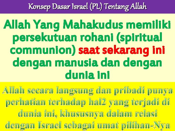 Konsep Dasar Israel (PL) Tentang Allah Yang Mahakudus memiliki persekutuan rohani (spiritual communion) saat