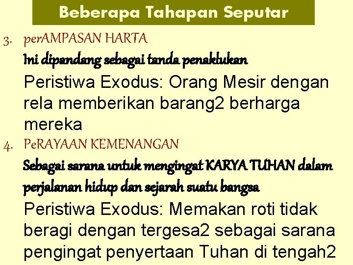 Beberapa Tahapan Seputar 3. per. AMPASAN HARTAPerang Ini dipandang sebagai tanda penaklukan Peristiwa Exodus: