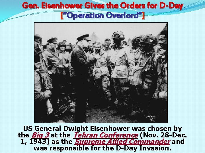 Gen. Eisenhower Gives the Orders for D-Day [“Operation Overlord”] US General Dwight Eisenhower was