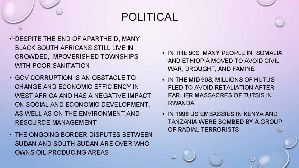 POLITICAL • DESPITE THE END OF APARTHEID, MANY BLACK SOUTH AFRICANS STILL LIVE IN