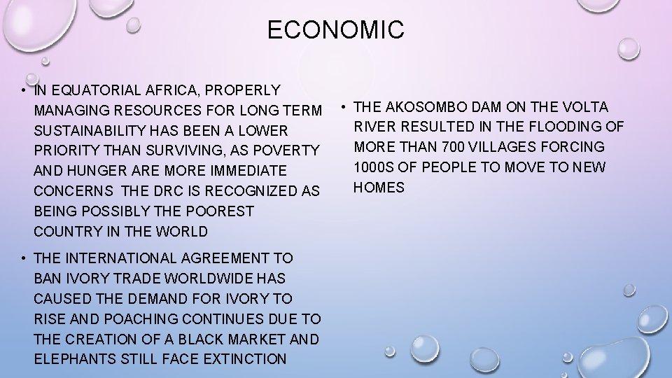 ECONOMIC • IN EQUATORIAL AFRICA, PROPERLY MANAGING RESOURCES FOR LONG TERM SUSTAINABILITY HAS BEEN