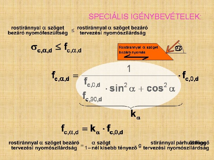 SPECIÁLIS IGÉNYBEVÉTELEK: SPECIÁLIS IGÉNYBEVÉTELEK: