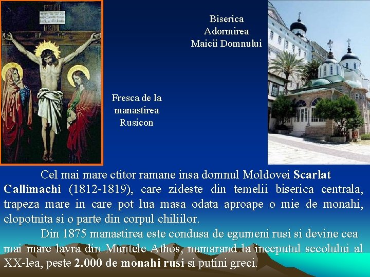 Biserica Adormirea Maicii Domnului Fresca de la manastirea Rusicon Cel mai mare ctitor ramane