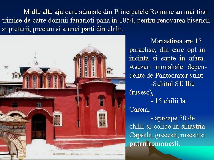 Multe ajutoare adunate din Principatele Romane au mai fost trimise de catre domnii fanarioti