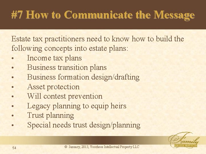 #7 How to Communicate the Message Estate tax practitioners need to know how to