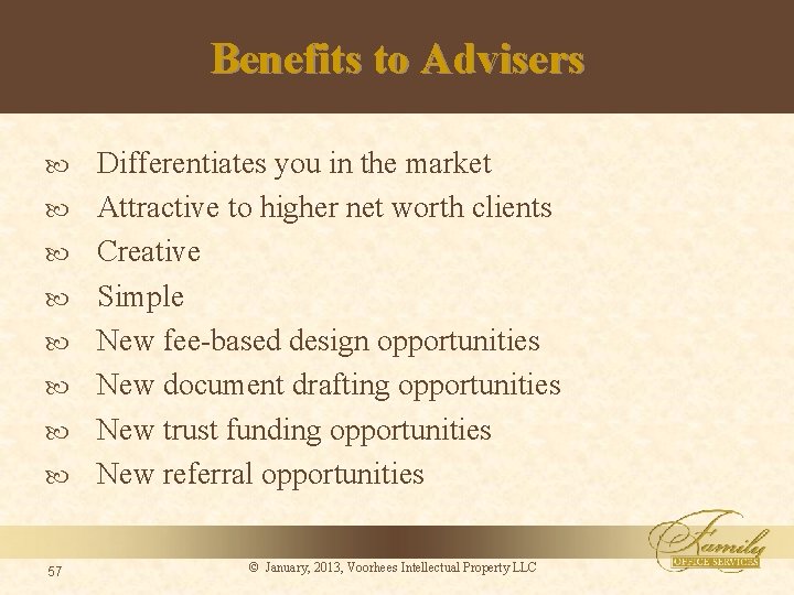 Benefits to Advisers 57 Differentiates you in the market Attractive to higher net worth