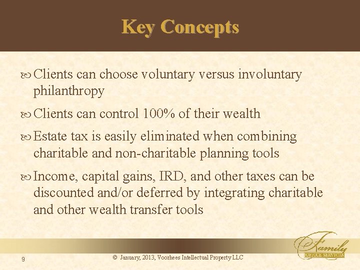 Key Concepts Clients can choose voluntary versus involuntary philanthropy Clients can control 100% of