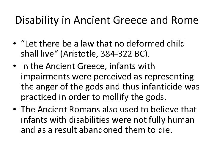 Disability in Ancient Greece and Rome • “Let there be a law that no