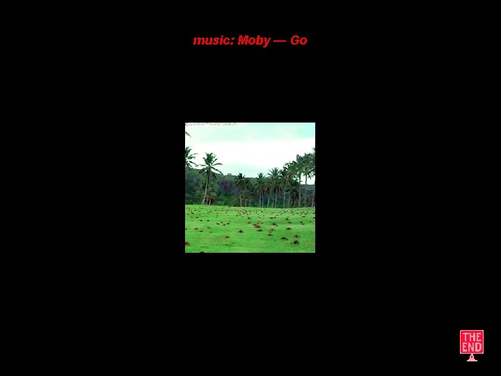 music: Moby — Go 