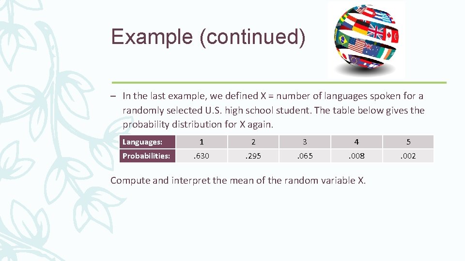 Example (continued) – In the last example, we defined X = number of languages