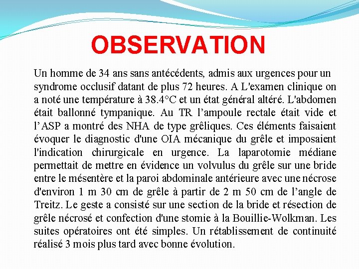 OBSERVATION Un homme de 34 ans sans antécédents, admis aux urgences pour un syndrome