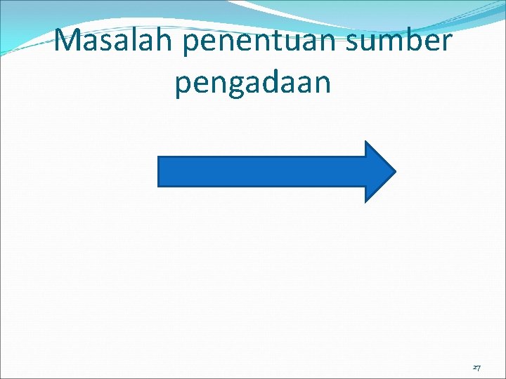 Masalah penentuan sumber pengadaan 27 