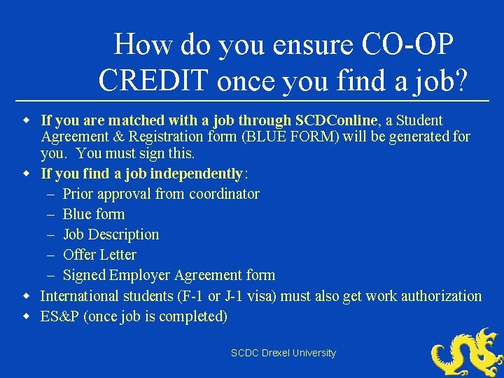 How do you ensure CO-OP CREDIT once you find a job? w If you
