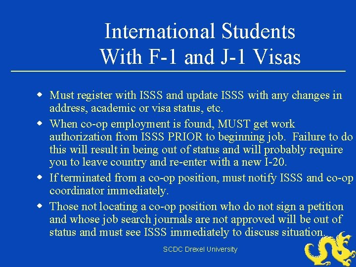 International Students With F-1 and J-1 Visas w Must register with ISSS and update