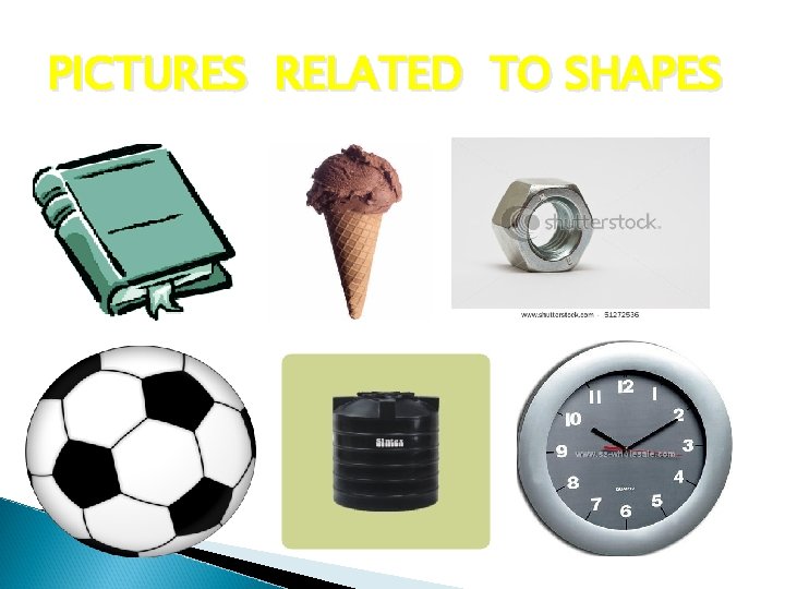 PICTURES RELATED TO SHAPES 