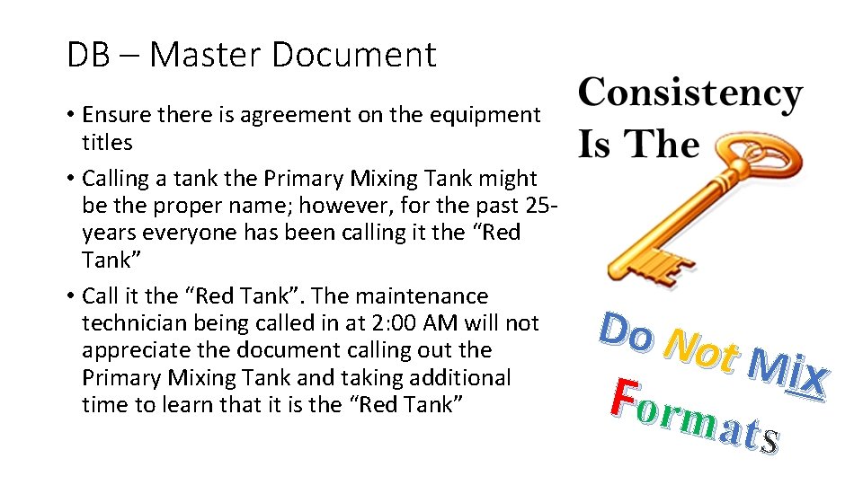 DB – Master Document • Ensure there is agreement on the equipment titles •