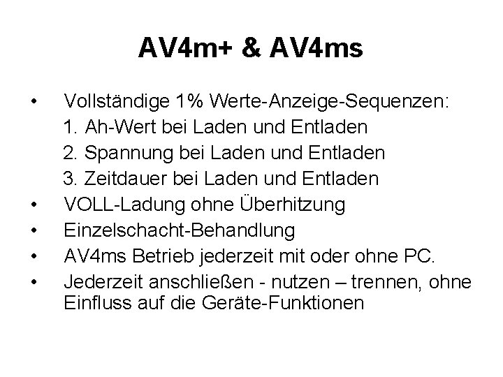 AV 4 m+ & AV 4 ms • • • Vollständige 1% Werte-Anzeige-Sequenzen: 1.