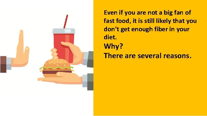 Even if you are not a big fan of fast food, it is still