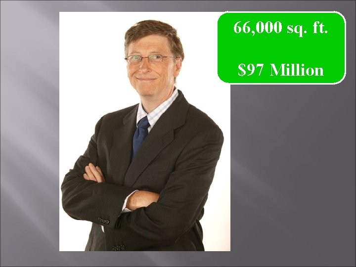 66, 000 sq. ft. $97 Million 