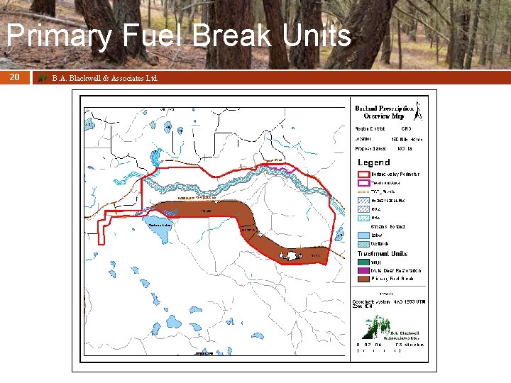 Primary Fuel Break Units 20 B. A. Blackwell & Associates Ltd. 