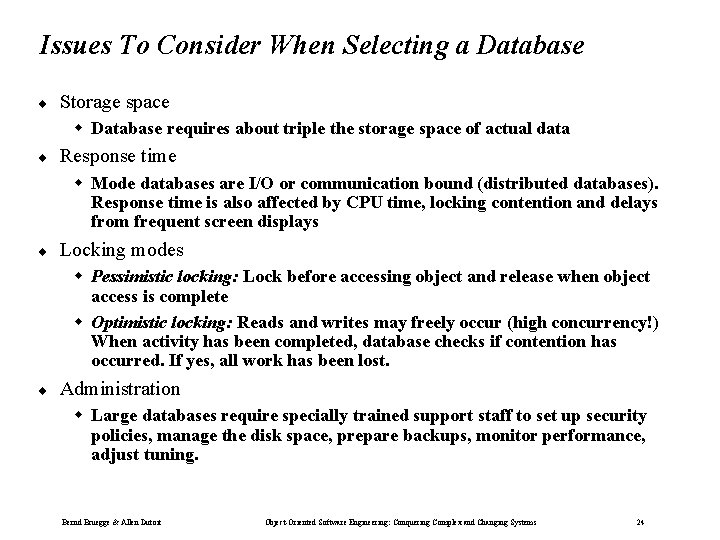 Issues To Consider When Selecting a Database ¨ Storage space w Database requires about Issues To Consider When Selecting a Database ¨ Storage space w Database requires about
