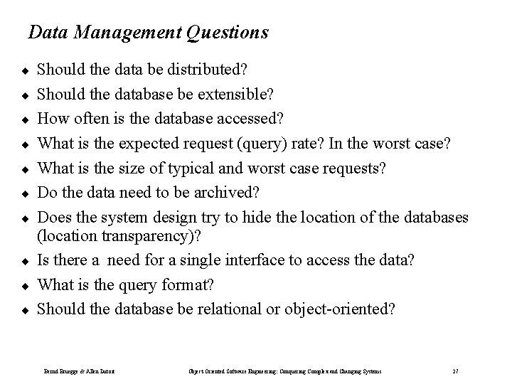Data Management Questions ¨ ¨ ¨ ¨ ¨ Should the data be distributed? Should Data Management Questions ¨ ¨ ¨ ¨ ¨ Should the data be distributed? Should