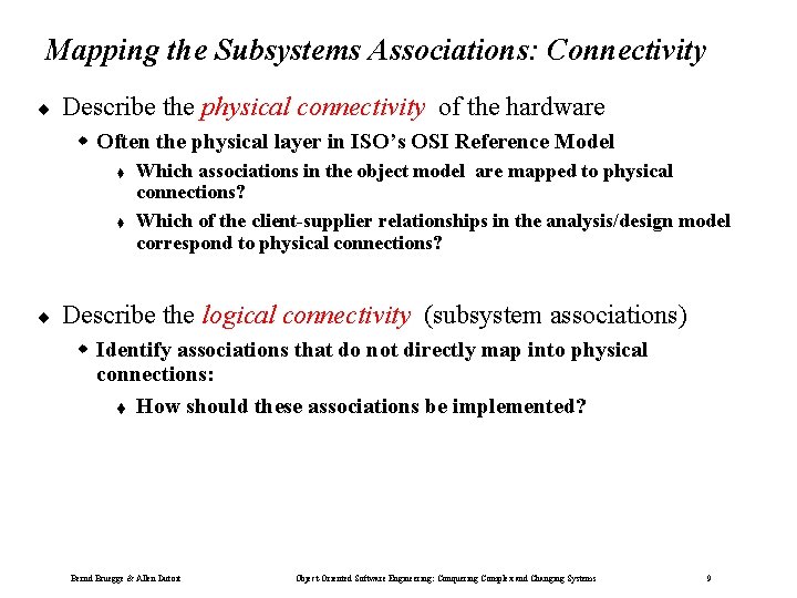 Mapping the Subsystems Associations: Connectivity ¨ Describe the physical connectivity of the hardware w Mapping the Subsystems Associations: Connectivity ¨ Describe the physical connectivity of the hardware w