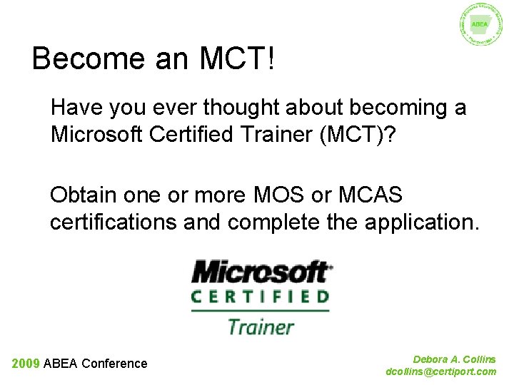 Become an MCT! Have you ever thought about becoming a Microsoft Certified Trainer (MCT)?