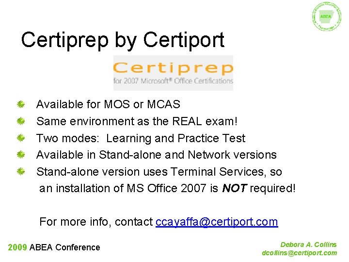 Certiprep by Certiport Available for MOS or MCAS Same environment as the REAL exam!