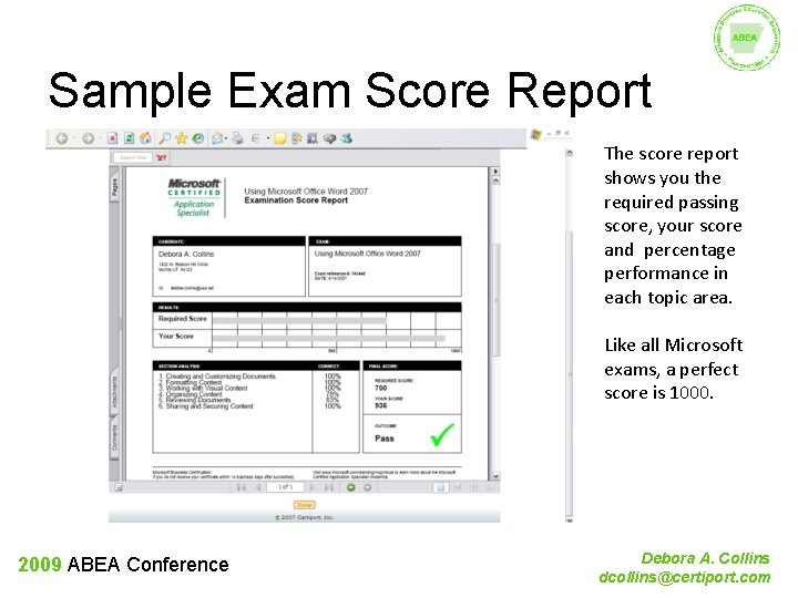 Sample Exam Score Report The score report shows you the required passing score, your