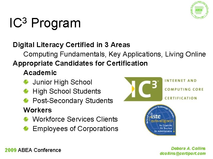3 IC Program Digital Literacy Certified in 3 Areas Computing Fundamentals, Key Applications, Living