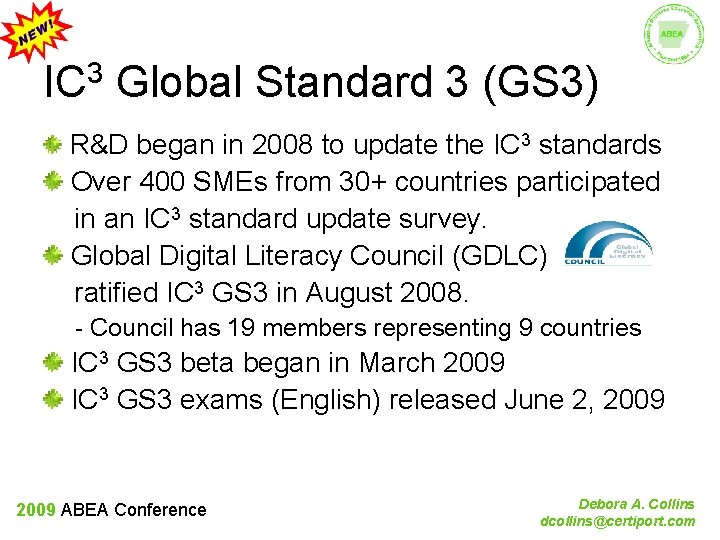 3 IC Global Standard 3 (GS 3) R&D began in 2008 to update the