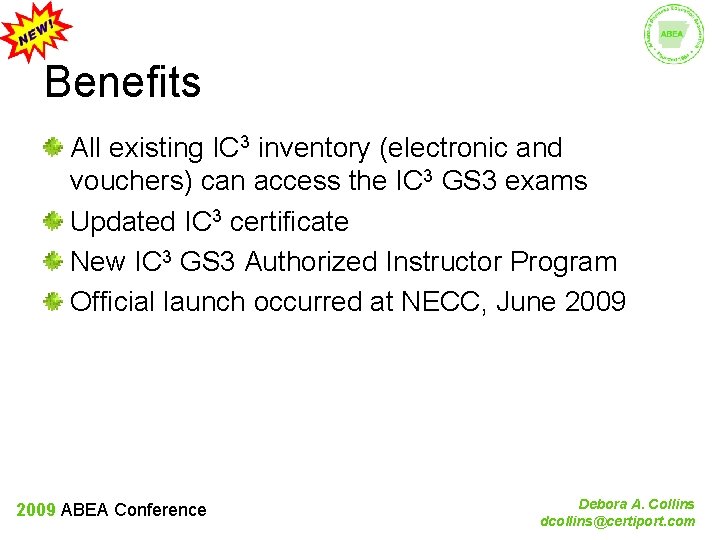 Benefits All existing IC 3 inventory (electronic and vouchers) can access the IC 3
