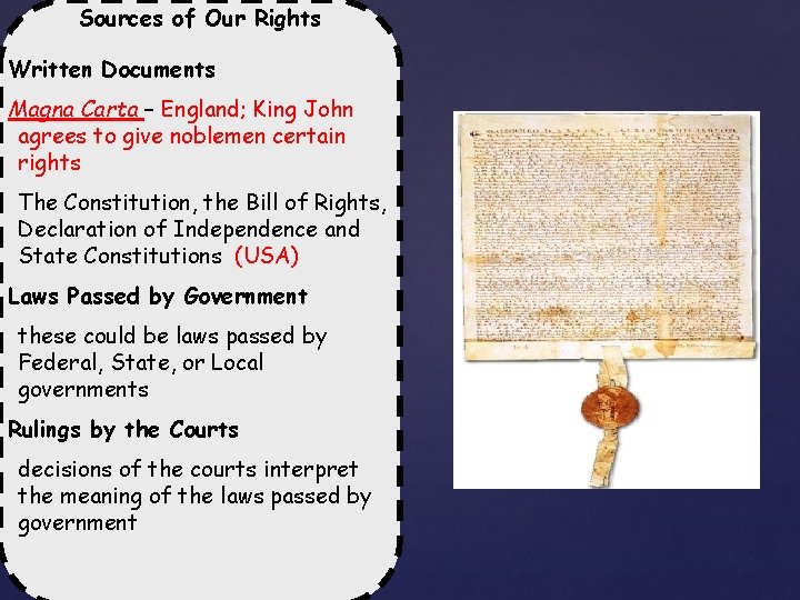 Sources of Our Rights Written Documents Magna Carta – England; King John agrees to