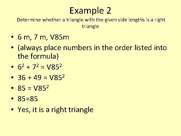 Example 2 Determine whether a triangle with the given side lengths is a right